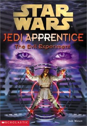 [Star Wars 31] • [Star Wars: Jedi Apprentice 12] • The Evil Experiment